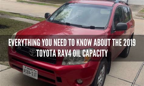 2019 toyota rav4 oil capacity|Toyota RAV4 Oil Capacity (2000